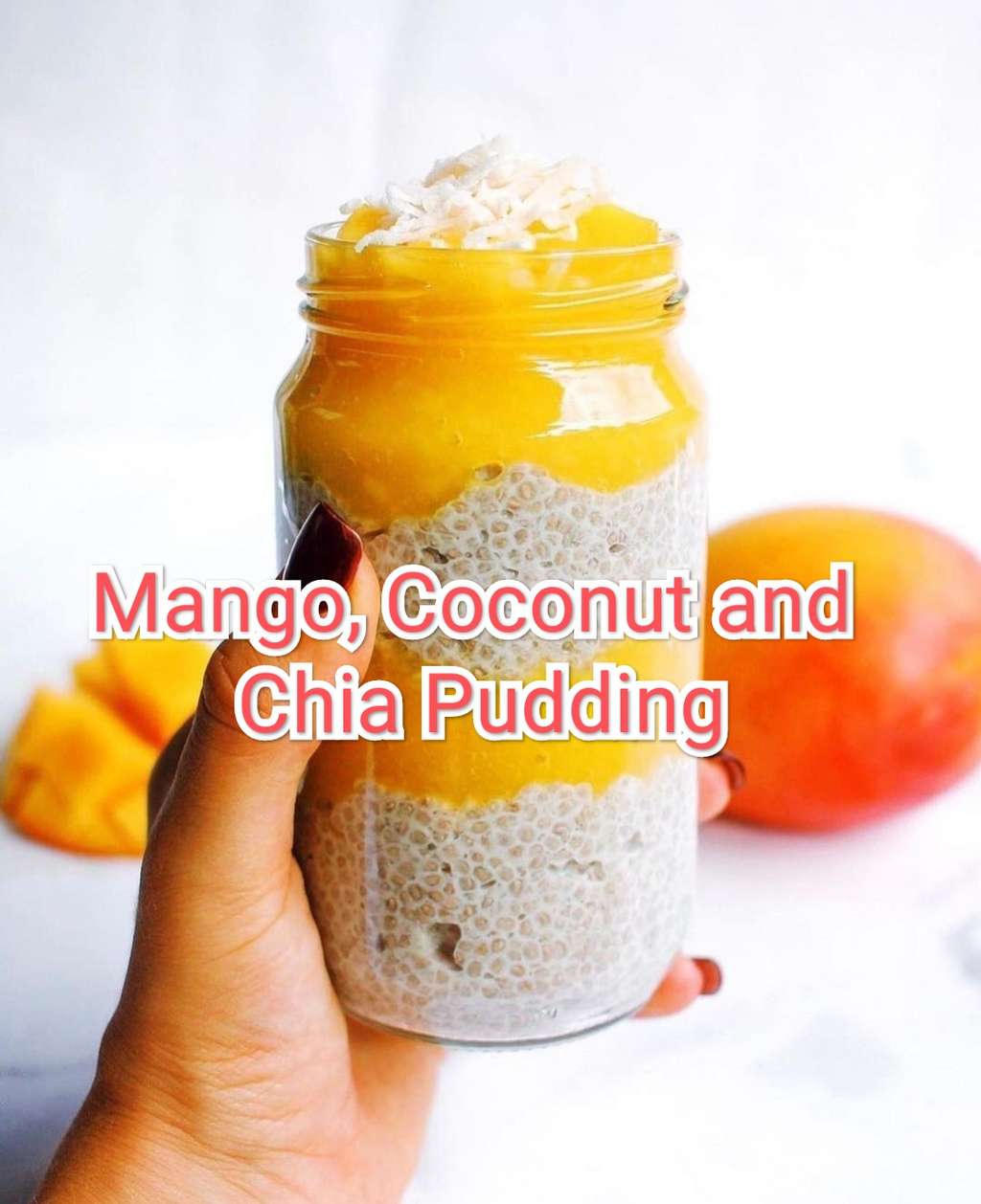 Mango 🥭, Coconut 🥥 and Chia Pudding 
