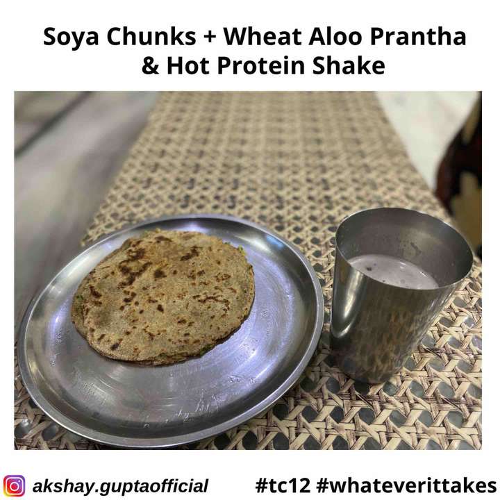 Soya Chunks + Wheat Flour Prantha & Hot Milk Shake